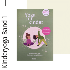 Kinderyoga-Heft Band 1 (3-8 Jahre)
