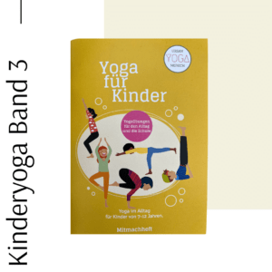 Kinderyoga-Heft Band 3 (7-12 Jahre)