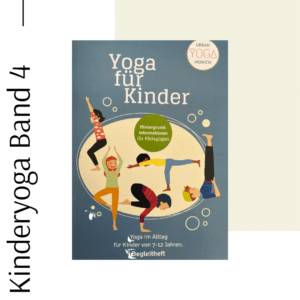 Kinderyoga-Heft Band 4 (7-12 Jahre)