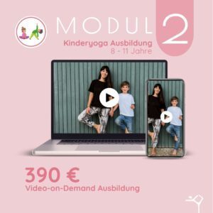 Online Kinderyoga Ausbildung | Modul 2 (8–11 Jahre)
